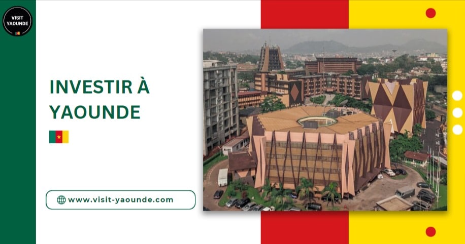 investir à Yaoundé