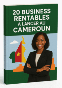20 business rentables au Cameroun