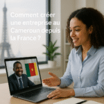 Comment créer une entreprise au cameroun depuis la France?
